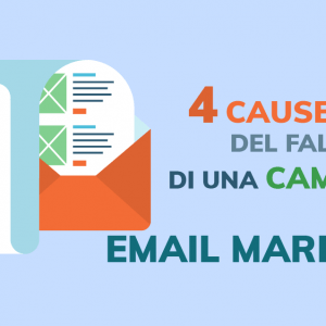 4 cause del fallimento di una campagna di email marketing
