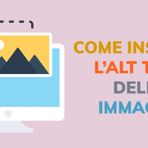 Come inserire l’alt text delle immagini