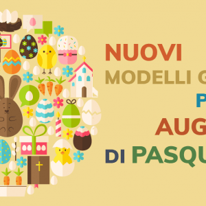 Nuovi modelli grafici per i tuoi auguri di Pasqua!