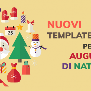 Nuovi template per i tuoi Auguri di Natale