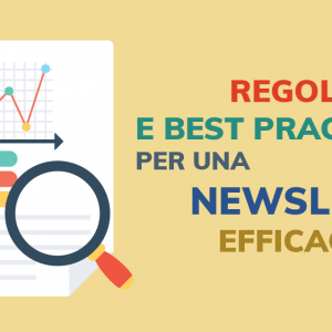 Regole e best practice per una newsletter efficace