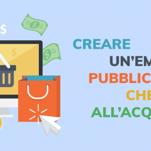 Come creare un'email pubblicitaria che induca all'acquisto