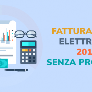 Fatturazione elettronica 2019 senza problemi!